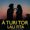 About A Turi Tor Lali Fita Song